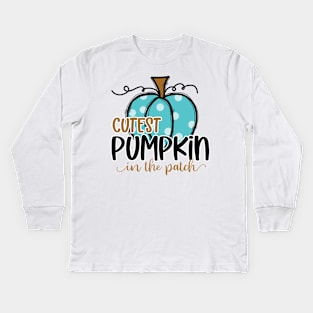 Cutest pumpkin in the patch Kids Long Sleeve T-Shirt